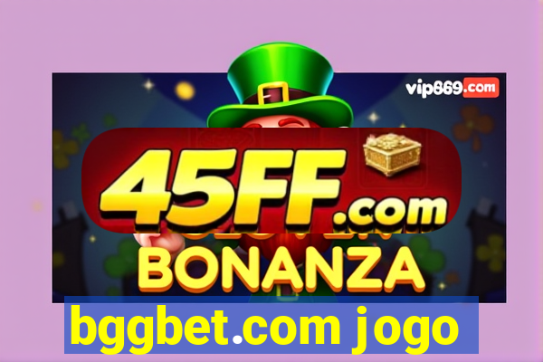 bggbet.com jogo